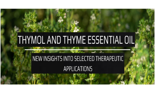 Thymol And Thyme Essential Oil—New Insights Into Selected Therapeutic Applications